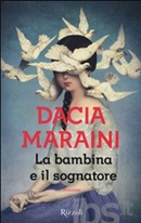 La bambina e il sognatore - Dacia Maraini